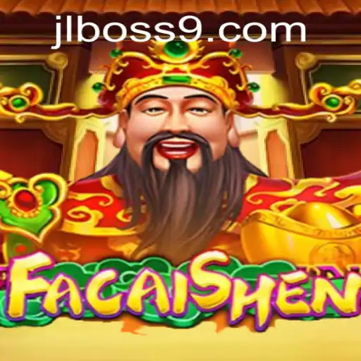 Unveiling FaCaiShen: Dive into an Exciting Adventure with JL BOSS
