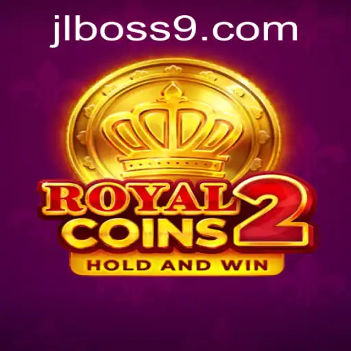 Exploring the Exciting World of RoyalCoins2: A Comprehensive Guide Featuring JL BOSS
